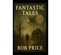 Fantastic Tales: An Anthology of Monster Tales