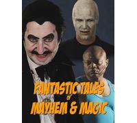 Fantastic Tales of Mayhem and Magic