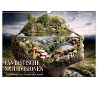 Fantastic visions of nature. Where thoughts become landscapes UK-Version (Wall Calendar 2026 DIN A3 Landscape), CALVENDO 12 Month Wall Calendar
