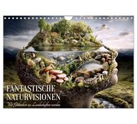 Fantastic visions of nature. Where thoughts become landscapes UK-Version (Wall Calendar 2026 DIN A4 Landscape), CALVENDO 12 Month Wall Calendar
