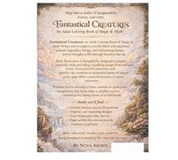 Fantastical Creatures: An Adult Coloring Book of Magic & Myth: Intricate Fantasy Animal Designs for Relaxation and Stress Relief