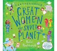 Fantastically Great Women Who Saved the Planet