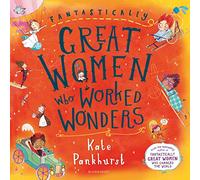 Fantastically Great Women Who Worked Wonders