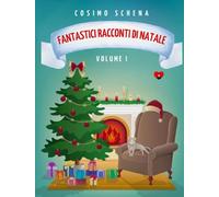 Fantastici racconti di Natale: Tra magia, tradizioni e meraviglie
