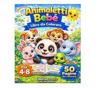 Fantastico Libro da Colorare per Bambini dai 4 agli 8 Anni: Animali Carini, Pagine Divertenti e Facili per Bambini Creativi