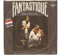 Fantastique - Mama Told Me [Vinyl Single 7'']
