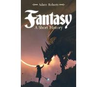 Fantasy : A Short History