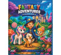 Fantasy Adventures Coloring Book: Fun Fantasy Creatures and Magical Adventures for Boys and Girls