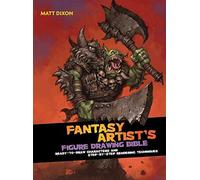Fantasy Artist's Figure Drawing Bible: Ready-To-Draw Characters and Step-By-Step Rendering Techniques