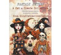 Fantasy Autumn Collage Book: 150+ Magical Fall-Themed Cut-Outs and Background Pages Featuring Forest Creatures, Witches, Mushrooms, Pumpkins, Fairies, ... and Enchanted Ephemera (Cozy Autumn Cuts)
