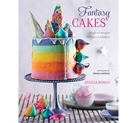 Fantasy Cakes: Magical recipes for fanciful bakes