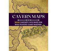 Fantasy Cavern Maps for Role Playing Game Masters Volume 2: A Expansive Collection of Over MORE 50 Customizable Cave Maps for Role Playing Games (Role Playing Game Map Collections for Game Masters)