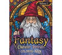 Fantasy Character Portraits Coloring Book Volume 1: Stained Glass Edition - FRP Characters Coloring Book for Adults and Teens