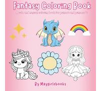 Fantasy Coloring Book: A cute and magical book for Prince's and Princess's
