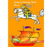 Fantasy Coloring Book Busy: Fantasy Coloring Book Busy.Boys Custom Giant Dragon Coloring Poster - Great Indoor Arts and Crafts Activity for Kids and Toddlers .90page 8.5x11
