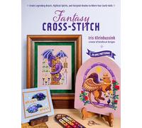 Fantasy Cross-Stitch: Create Legendary Beasts, Mythical Spirits, and Fairytale Realms to Adorn Your Castle Halls