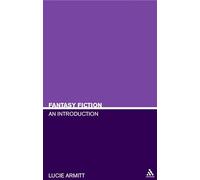Fantasy Fiction: An Introduction (Continuum Studies in Literary Genre)