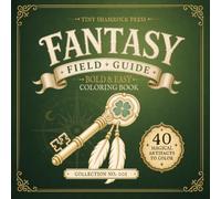 Fantasy Field Guide: A bold and easy coloring book of magical artifacts (The Fantasy Field Guide Series)