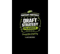 Fantasy Football Draft Strategy Planner: Draft Day Organizer, Cheat Sheet & Strategy Guide | Draft Tracker, League Notes & Planning Workbook