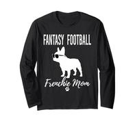 Fantasy Football Frenchie Mom Shirt Funny Fantasy Fan Dog Long Sleeve T-Shirt