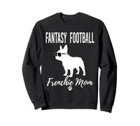 Fantasy Football Frenchie Mom Shirt Funny Fantasy Fan Dog Sweatshirt