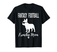 Fantasy Football Frenchie Mom Shirt Funny Fantasy Fan Dog T-Shirt