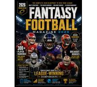 FANTASY FOOTBALL MAGAZINE 2026: The Complete 2026 Blueprint to Mastering Draft Strategies, Tier-Based Value, Breakout Rookies, Position Rankings, and ... Management for League-Winning Championships