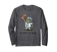 Fantasy Football, We Draft At Dawn, Funny Fall, Long Sleeve T-Shirt