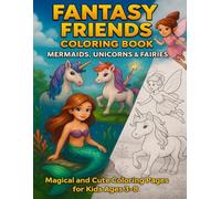 Fantasy Friends Coloring Book: Magical and Cute Coloring Pages with Mermaids, Unicorns & Fairies for Kids Ages 3-8 (INK & fur Series)