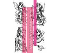 FANTASY HEROINES SKETCHBOOK: DRAW, PRACTICE AND COLOR 60+ BEAUTIFUL FANTASY WOMEN