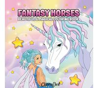 Fantasy Horses: Beautiful and magical coloring book for teens and adults