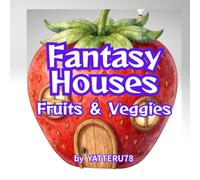 Fantasy Houses Fruits & Veggies