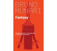 Fantasy : Invention, Creativity, and Imagination in Visual Communications