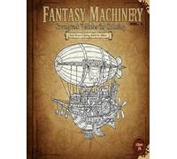 FANTASY MACHINERY Vol. 1: THE STEAMPUNK VEHICLES COLORING BOOK FOR ADULTS