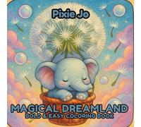 Fantasy Magical Dreamland Coloring Book - Cozy and Cute Fantasy Scenes with Little Friends, Easy Bold Designs for Teens and Adults, Stress Relief and Relaxation Fun (Smart & Easy Coloring)