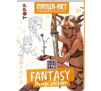 Fantasy Manga zeichnen: Manga-Art - Die Zeichenschule für Manga-Genres