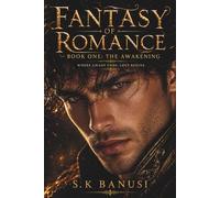 Fantasy Of Romance: The Awakening: Where Chaos Ends Love Begins