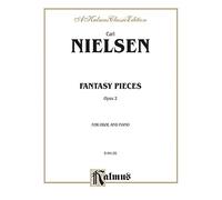 Fantasy Pieces, Op. 2 for Oboe and Piano, Kalmus Edition by Carl Nielsen (1985-03-01)