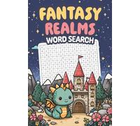 Fantasy Realms Word Search Puzzle Book: A collection of easy to read and enchanting puzzles about all things fantasy. Perfect for anxiety or stress relief, in a handy 6 x 9 inch size for all ages.