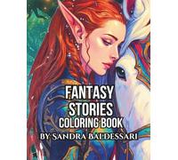 FANTASY STORIES: 35 Magical Fantasy Illustrations with Dragons, Elves & Mythical Creatures + Mini Color Poster (Fantasy Coloring Books - Princesses, Dragons and Magical Worlds | Series for All Ages)