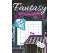 Fantasy-Themed Word Search: Fantasy Themed Word Search: 6x9 Word Search Book with 100 puzzles & Solutions!