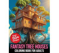 Fantasy Tree Houses Coloring Book for Adults