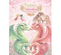 Fantasy Valentines Coloring Book: A Romantic Fantasy Coloring Book