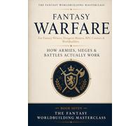 Fantasy Warfare: How Armies, Sieges & Battles Actually Work (The Fantasy Worldbuilding Masterclass)