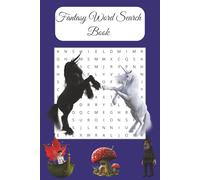 Fantasy Word Search Book: 60 Puzzles with Solutions, Fantasy including Unicorns, Giants, Myth and Legends and More! Easy to Read