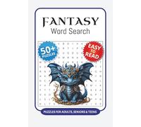 Fantasy Word Search Puzzle Book: 50+ Word Searches with Easy to Read Print about Fantasies, Magical Creatures, Spells and More I 6x9 inches, 110 pages ... Gift for fans of fantasy games and films