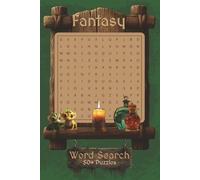 Fantasy Word Search Puzzle Book: Word searches with Easy-to-Read Print about Fantasy, Creatures, Medieval and More | 6x9 inches, 110 pages | 50+ Puzzles ... Gift for Vacations, Holidays and Free Times