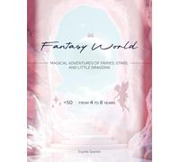 Fantasy World: Magical Adventures of faires,stars and little dragons (Educational Coloring Books for Kids - A Fun and Engaging Learning Experience!)