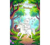 Fantasymalbuch für Kinder - Taschenbuch A5 Ausgabe: 25 niedliche und detailreiche Ausmalbilder für Kinder von 4-8 Jahren - Tiere, Fantasiefiguren und mehr