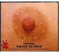 Fantazia : Twice as Nice
